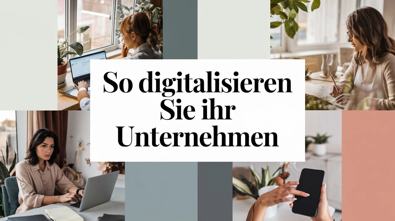 SO DIGITALISIEREN SIE IHR UNTERNEHMEN