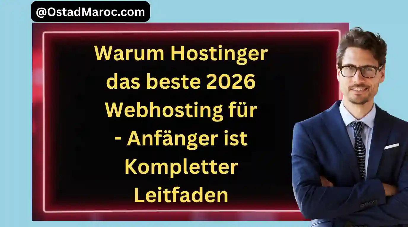 Warum Hostinger 2026 das beste Webhosting für Anfänger ist – Kompletter Leitfaden